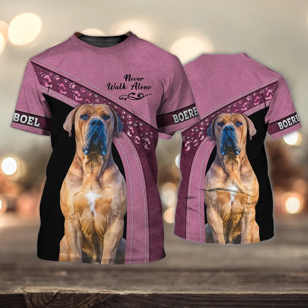 3D Dog T Shirts, Boerboel Never Walk Alone All Over Print T-Shirt, Gift For Pet Loves